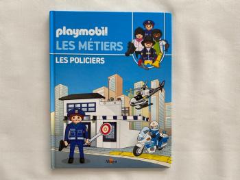 Livre playmobil Les Métiers Les Policiers Altaya