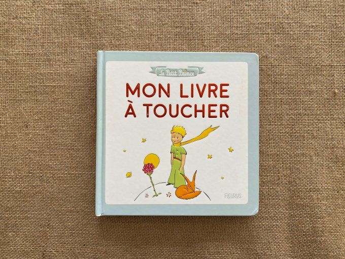Mon livre à toucher Le Petit Prince Fleurus d'occasion